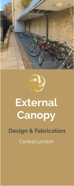 External Canopy Central London Design & Fabrication